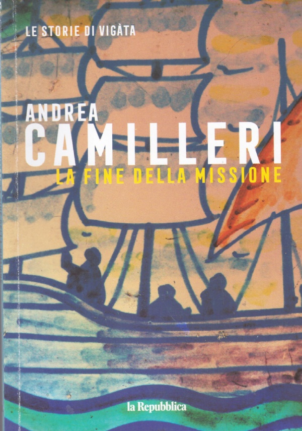 LA FINE DELLA MISSIONE