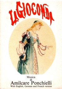 LA GIOCONDA. Dramma lirico in quattro atti