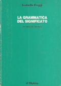 LA GRAMMATICA DEL SIGNIFICATO. Un itinerario didattico