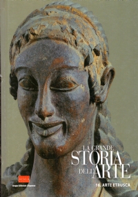 LA GRANDE STORIA DELL’ARTE volume 16: ARTE ETRUSCA