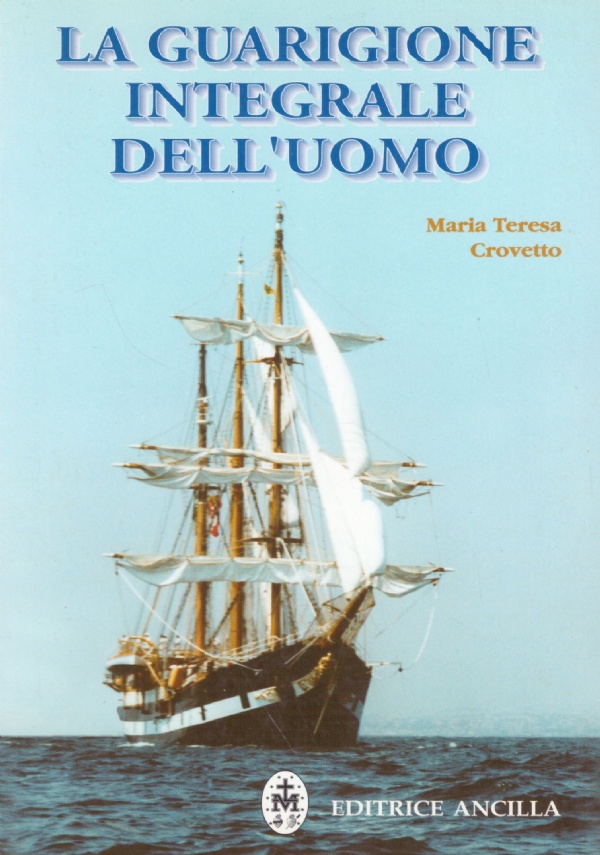 LA GUARIGIONE INTEGRALE DELL'UOMO. Perfetti nell'unità