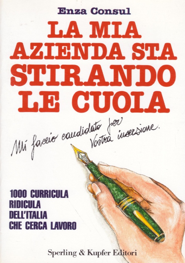 LA MIA AZIENDA STA STIRANDO LE CUOIA. 1000 curricula ridicula …