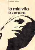 LA MIA VITA E’ AMORE