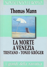 LA MORTE A VENEZIA - TRISTANO - TONIO KROGER