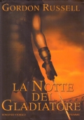 LA NOTTE DEL GLADIATORE
