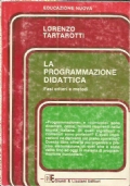 LA PROGRAMMAZIONE DIDATTICA. Fasi criteri e metodi