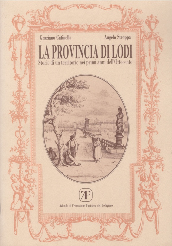 LA PROVINCIA DI LODI. Storie di un territorio nei primi …