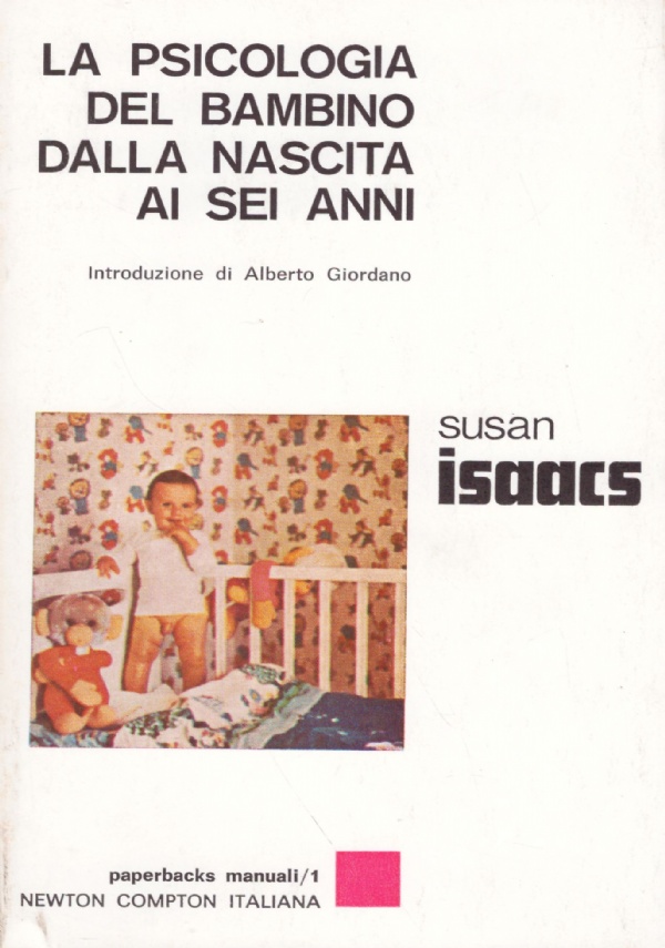 LA PSICOLOGIA DEL BAMBINO DALLA NASCITA AI SEI ANNI