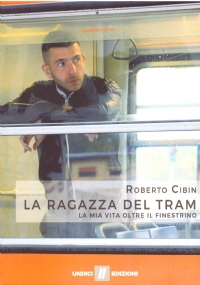 LA RAGAZZA DEL TRAM. La mia vita oltre il finestrino