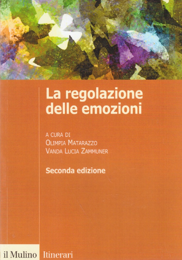 LA REGOLAZIONE DELLE EMOZIONI