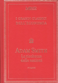 LA RICCHEZZA DELLE NAZIONI (I° parte)