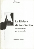 LA RISIERA DI SAN SABBA - Un’architettura per la memoria