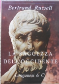 LA SAGGEZZA DELL’OCCIDENTE. Panorama storico della filosofia occidentale nei suoi …