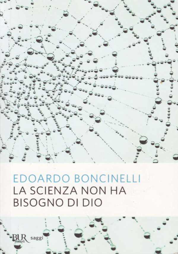 LA SCIENZA NON HA BISOGNO DI DIO