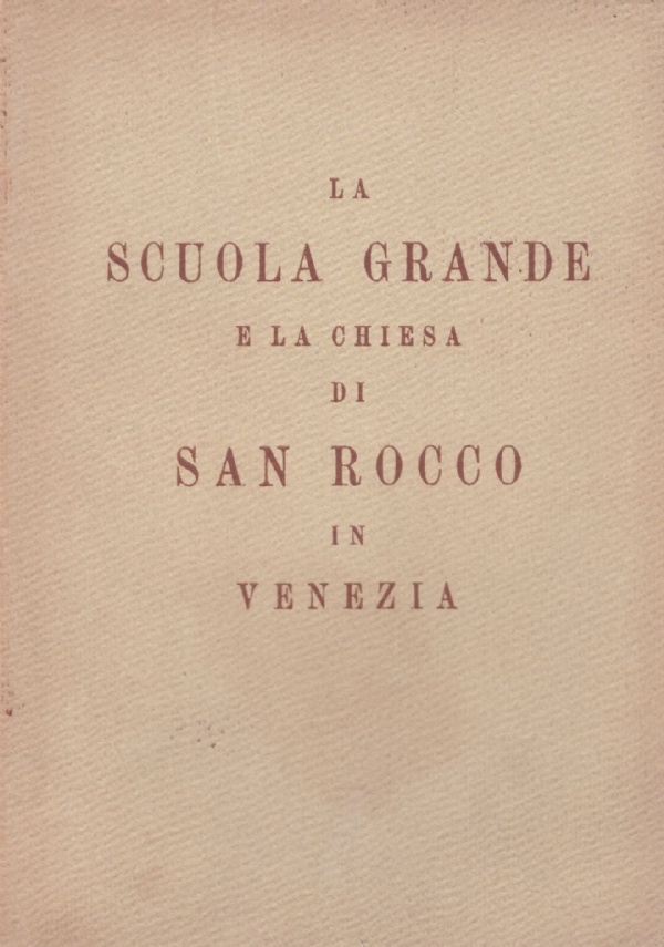 LA SCUOLA GRANDE E LA CHIESA DI SAN ROCCO IN …