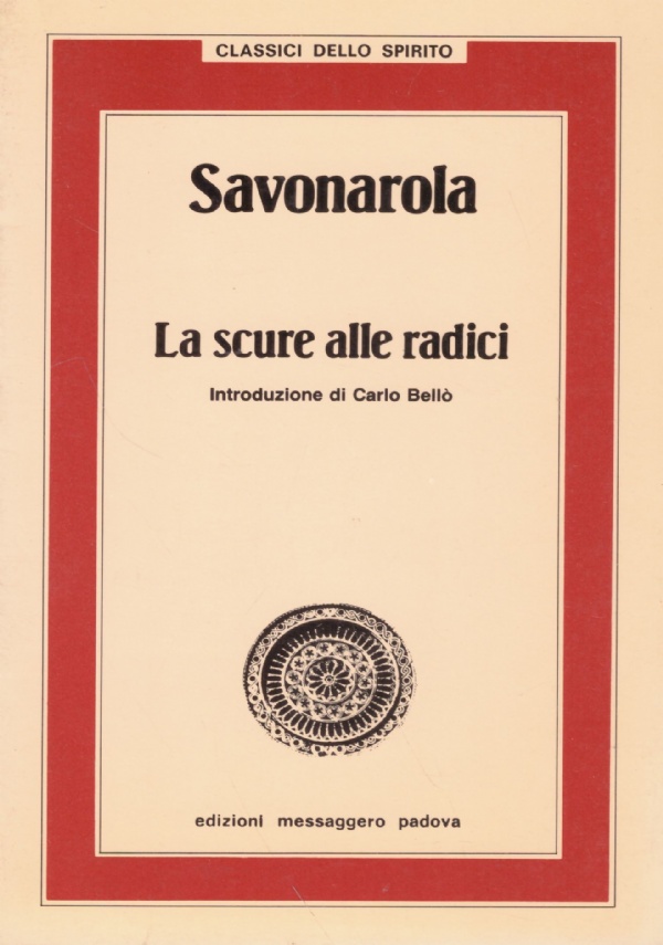 LA SCURE ALLE RADICI. Trattati ascetici