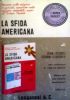 LA SFIDA AMERICANA .
