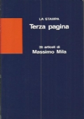 LA STAMPA TERZA PAGINA: 36 ARTICOLI DI MASSIMO MILA