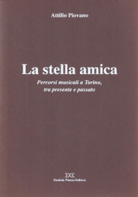 LA STELLA AMICA. Percorsi musicali a Torino tra presente e …