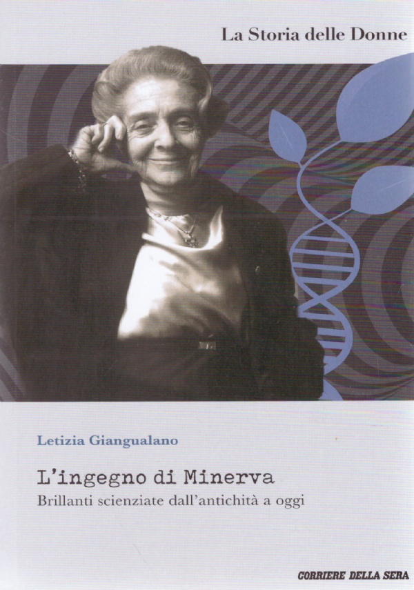 La storia delle donne n. 1: L’INGEGNO DI MINERVA. Brillanti …