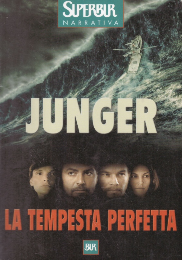 LA TEMPESTA PERFETTA. Una storia vera di uomini contro il …