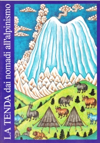 LA TENDA. Dai nomadi all’Alpinismo