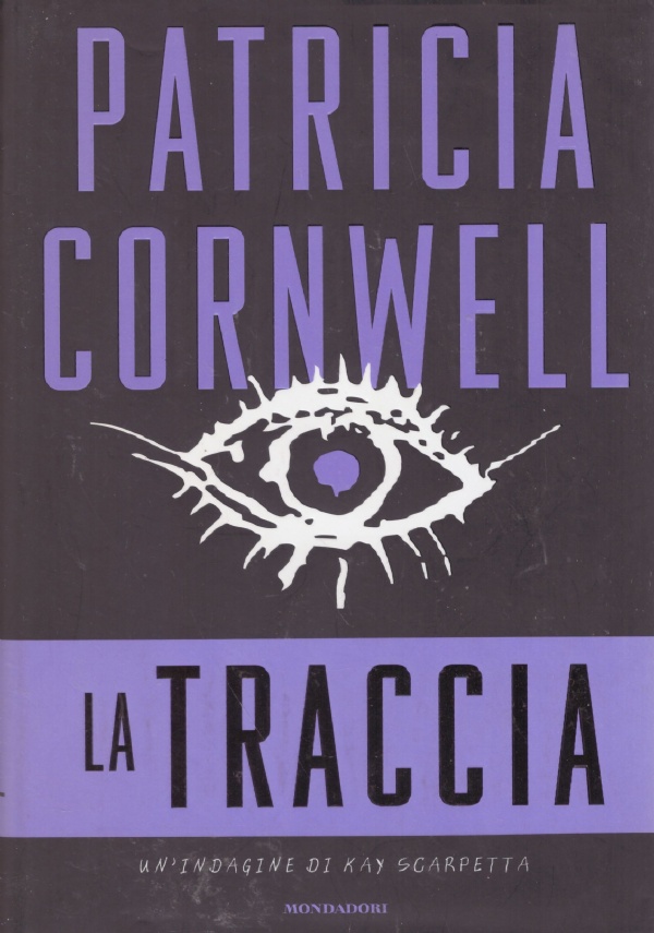 LA TRACCIA. Un’indagine di Kay Scarpetta