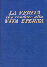 LA VERITA’ CHE CONDUCE ALLA VITA ETERNA
