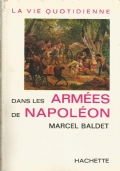 LA VIE QUOTIDIENNE DANS LES ARMEES DE NAPOLEON