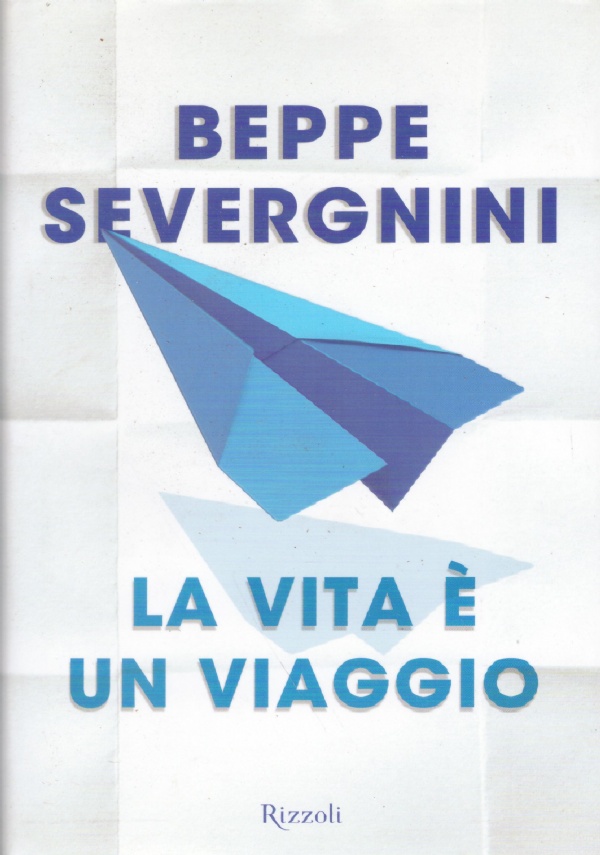 LA VITA E’ UN VIAGGIO