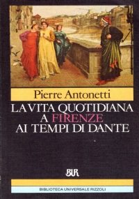 LA VITA QUOTIDIANA A FIRENZE AI TEMPI DI DANTE