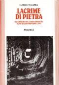 LACRIME DI PIETRA. Gli orrori del lager segreto dove si …