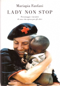 LADY NON STOP. Personaggi e incontri di una vita spesa …