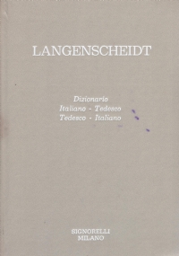 LANGENSCHEIDT. Dizionario Italiano-Tedesco - Tedesco-Italiano