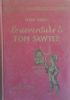 LE AVVENTURE DI TOM SAWYER .