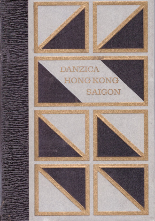 Le città contese vol. III: DANZICA, HONG KONG, SAIGON