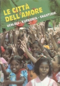 LE CITTA’ DELL’AMORE: VEHLOLI - KURKURIA - SHANTINIR