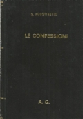 LE CONFESSIONI DI SANTO AURELIO AGOSTINO volgarizzate da monsignor Enrico …