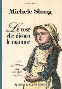 LE COSE CHE DICONO LE MAMME
