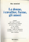 LE DONNE, I CAVALLIER, L’ARME, GLI AMORI