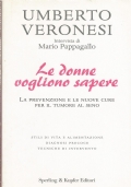 LE DONNE VOGLIONO SAPERE. La prevenzione e le nuove cure …