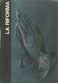 Le grandi età dell’uomo: LA RIFORMA