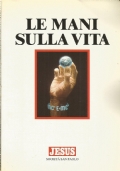 LE MANI SULLA VITA