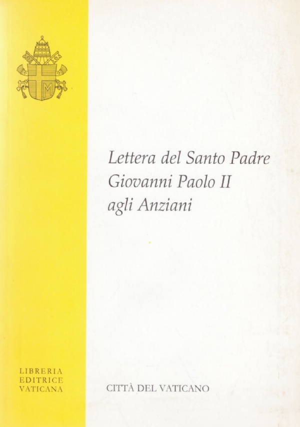 LETTERA DEL SANTO PADRE GIOVANNI PAOLO II AGLI ANZIANI