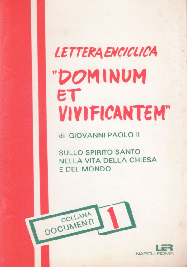 Lettera Enciclica: ’DOMINUM ET VIVIFICANTEM’ di Giovanni Paolo II sullo …