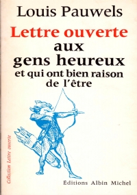 LETTRE OUVERTE AUX GENS HEUREUX ET QUI ONT BIEN RAISON …