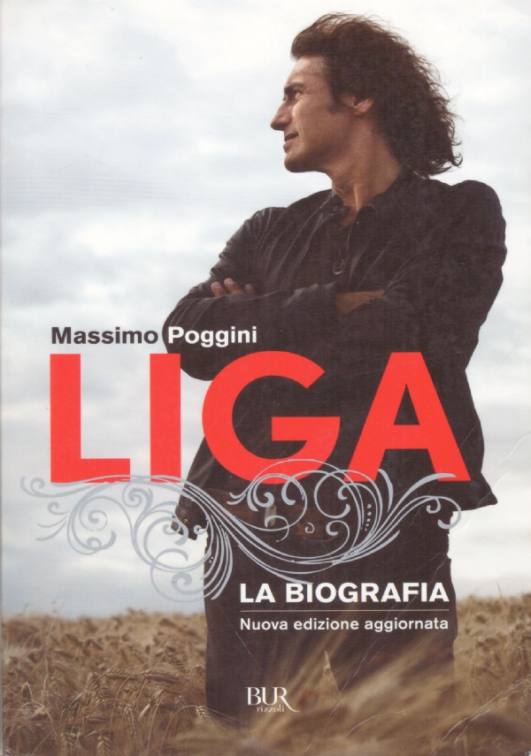 LIGA. La biografia. Nuova edizione aggiornata