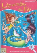 LILY NEL REGNO DELLE FATE: LA GEMMA DELLE SIRENE (Il …