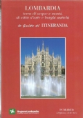 LOMBARDIA. Terra di acque e monti, di città d’arte e …