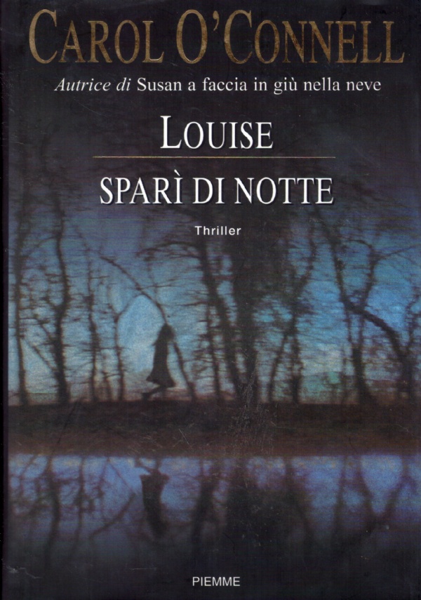 LOUISE SPARI’ NELLA NOTTE